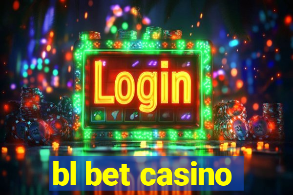 bl bet casino